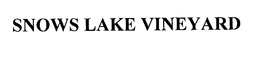 SNOWS LAKE VINEYARD trademark