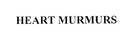 HEART MURMURS trademark