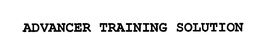 ADVANCER TRAINING SOLUTION trademark