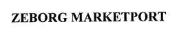 ZEBORG MARKETPORT trademark