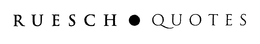 RUESCH QUOTES trademark