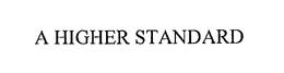 A HIGHER STANDARD trademark