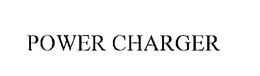 POWER CHARGER trademark