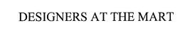 DESIGNERS AT THE MART trademark