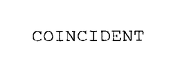 COINCIDENT trademark