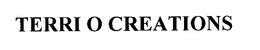 TERRI O CREATIONS trademark