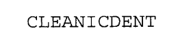 CLEANICDENT trademark