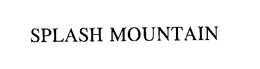 SPLASH MOUNTAIN trademark