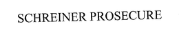 SCHREINER PROSECURE trademark