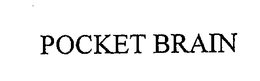 POCKET BRAIN trademark