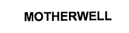 MOTHERWELL trademark