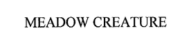 MEADOW CREATURE trademark