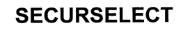 SECURSELECT trademark