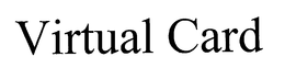 VIRTUAL CARD trademark