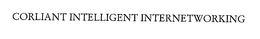 CORLIANT INTELLIGENT INTERNETWORKING trademark