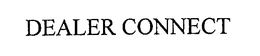 DEALER CONNECT trademark