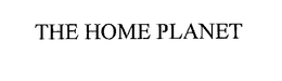 THE HOME PLANET trademark