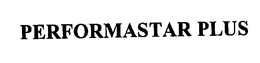 PERFORMASTAR PLUS trademark