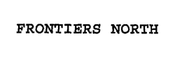 FRONTIERS NORTH trademark