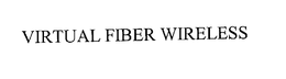 VIRTUAL FIBER WIRELESS trademark