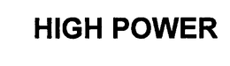 HIGH POWER trademark