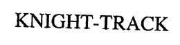 KNIGHT-TRACK trademark