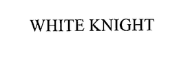 WHITE KNIGHT trademark