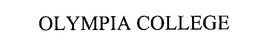 OLYMPIA COLLEGE trademark
