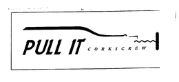 PULL IT CORKSCREW trademark