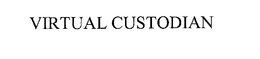 VIRTUAL CUSTODIAN trademark