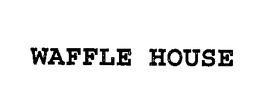 WAFFLE HOUSE trademark
