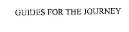 GUIDES FOR THE JOURNEY trademark