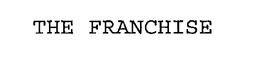 THE FRANCHISE trademark
