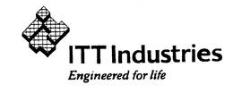 ITT INDUSTRIES ENGINEERED FOR LIFE trademark