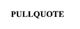 PULLQUOTE trademark