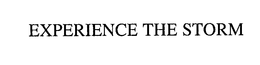 EXPERIENCE THE STORM trademark