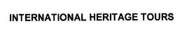 INTERNATIONAL HERITAGE TOURS trademark