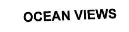 OCEAN VIEWS trademark