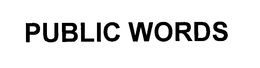 PUBLIC WORDS trademark