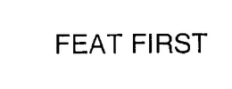 FEAT FIRST trademark