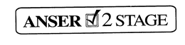 ANSER 2 STAGE trademark