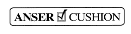 ANSER CUSHION trademark