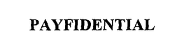 PAYFIDENTIAL trademark