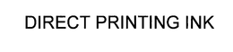 DIRECT PRINTING INK trademark