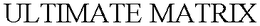 ULTIMATE MATRIX trademark