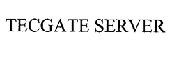TECGATE SERVER trademark
