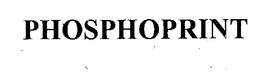 PHOSPHO PRINT trademark