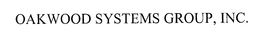 OAKWOOD SYSTEMS GROUP, INC. trademark