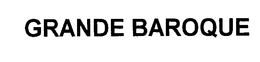 GRANDE BAROQUE trademark