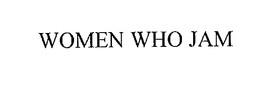 WOMEN WHO JAM trademark